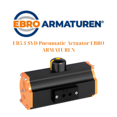 EB5.1 SYD Pneumatic Actuator EBRO ARMATUREN