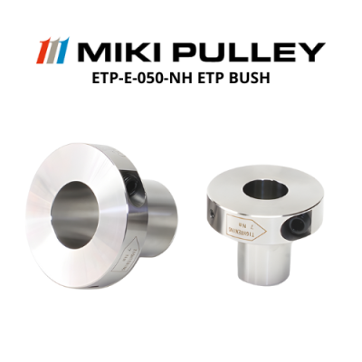 ETP-E-050-NH ETP BUSH Miki Pulley