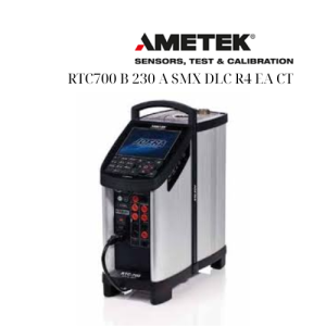 RTC700 B 230 A SMX DLC R4 EA CT Ametek Calibration
