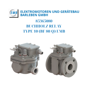 85365080 BUCHHOLZ RELAY TYPE 10 (BF 80/Q) EMB
