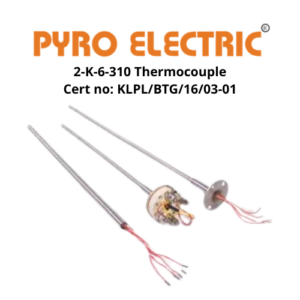 2-K-6-310 Thermocouple Cert no: KLPL/BTG/16/03-01 Pyro Electric