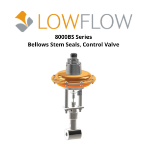 8000BS Series Bellows Stem Seals Control Valve Lowflow Valve