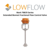 Mark 708CR Series Extended Bonnet Fractional Flow Control Valve Lowflow Valve
