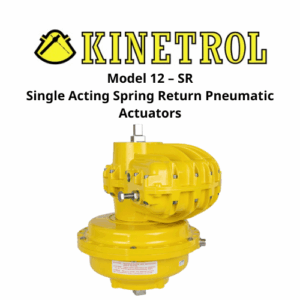 Model 12 – SR Single Acting Spring Return Pneumatic Actuators Kinetrol