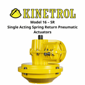 Model 16 – SR Single Acting Spring Return Pneumatic Actuators Kinetrol