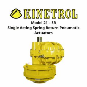 Model 21 – SR Single Acting Spring Return Pneumatic Actuators Kinetrol