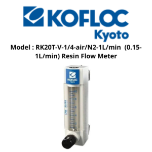 Model : RK20T-V-1/4-air/N2-1L/min (0.15-1L/min) Resin Flow Meter Kofloc