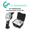 PN 06000500 0001 DewPoint Meter Set DP 500 CS-Instrument