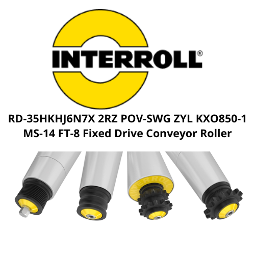 RD-35HKHJ6N7X 2RZ POV-SWG ZYL KXO850-1 MS-14 FT-8 Fixed Drive Conveyor Roller INTERROLL