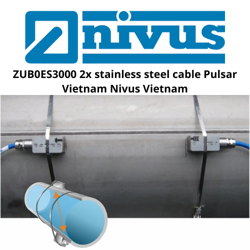 ZUB0ES3000 2x stainless steel cable Pulsar Vietnam Nivus Vietnam