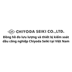 Chiyoda Seiki Vietnam - Đồng hồ đo lưu lượng và thiết bị kiểm soát dầu công nghiệp Chiyoda Seiki tại Việt Nam