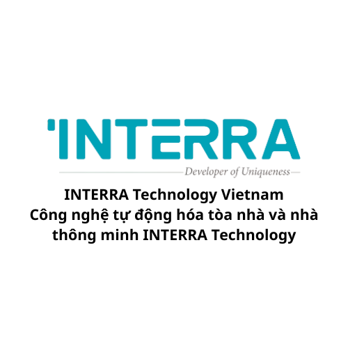 INTERRA Technology Vietnam - Công nghệ tự động hóa tòa nhà và nhà thông minh INTERRA Technology