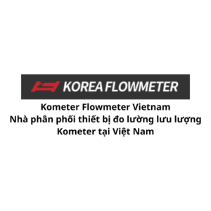 Kometer Flowmeter Vietnam - Nhà phân phối thiết bị đo lường lưu lượng Kometer tại Việt Nam