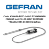 Code K30-6-M-B07C-1-4-0-S 2130X000X00 F040057 NaK FILLED MELT PRESSURE TRANDUCERS K3 SERIES Gefran