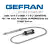 Code ME1-6-M-B05C-1-4-D 2130X000X00 F007704 MELT PRESSURE TRANSMITTERS ME SERIES Gefran