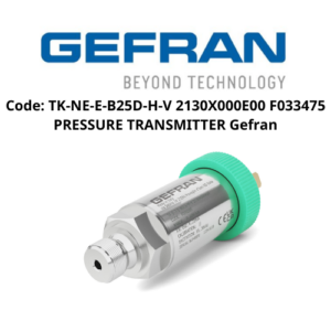 Code TK-NE-E-B25D-H-V 2130X000E00 F033475 PRESSURE TRANSMITTER Gefran