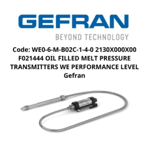 Code WE0-6-M-B02C-1-4-0 2130X000X00 F021444 OIL FILLED MELT PRESSURE TRANSMITTERS WE PERFORMANCE LEVEL Gefran