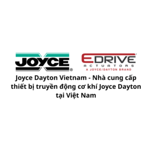 Joyce Dayton Vietnam - Nhà cung cấp thiết bị truyền động cơ khí Joyce Dayton tại Việt Nam