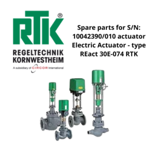 Spare parts for SN 10042390010 actuator Electric Actuator - type REact 30E-074 RTK
