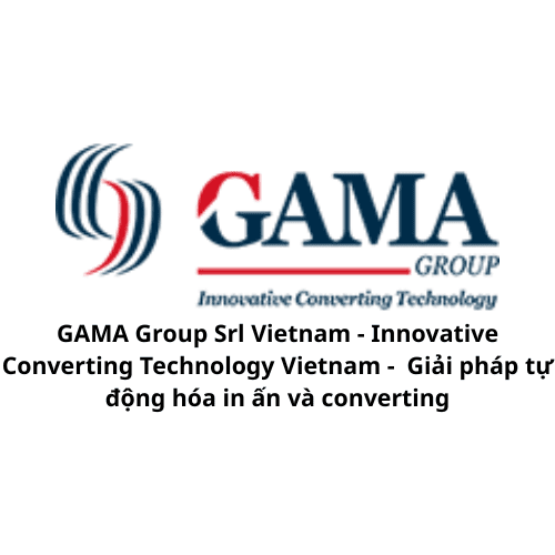 GAMA Group Srl Vietnam - Innovative Converting Technology Vietnam - Giải pháp tự động hóa in ấn và converting