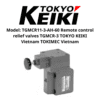 Model TGMCR11-3-AH-60 Remote control relief valves TGMCR-3 TOKYO KEIKI Vietnam TOKIMEC Vietnam