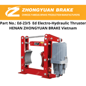 Part No. Ed-235 Ed Electro-Hydraulic Thruster HENAN ZHONGYUAN BRAKE Vietnam